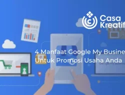 4 Manfaat Google My Business Untuk Promosi Usaha Anda