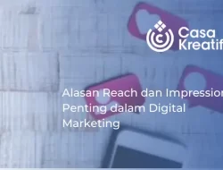 Kenapa Reach Atau Impression Penting dalam Digital Marketing?