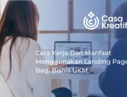 Cara Kerja Dan Manfaat Menggunakan Landing Page Bagi Bisnis UKM