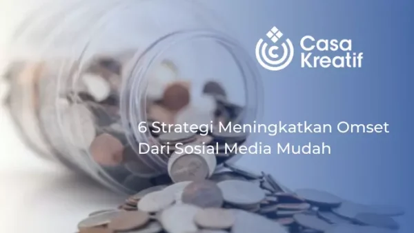 6 Strategi Meningkatkan Omset Dari Sosial Media Mudah