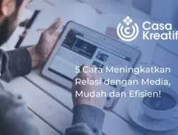 5 Cara Meningkatkan Relasi dengan Media, Mudah dan Efisien!