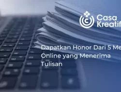 Dapatkan Honor Dari 5 Media Online Yang Menerima Tulisan