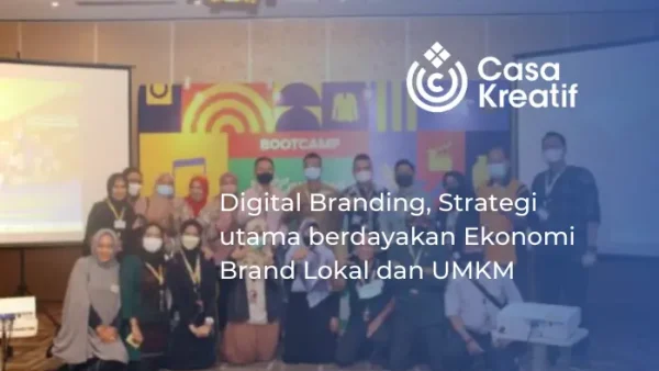 Digital Branding, Strategi utama berdayakan Ekonomi Brand Lokal dan UMKM