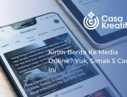 Kirim Berita Ke Media Online?  Yuk, Simak 5 Cara Ini