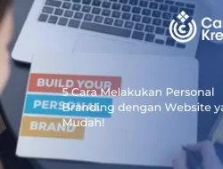 5 Cara Melakukan Personal Branding dengan Website yang Mudah!