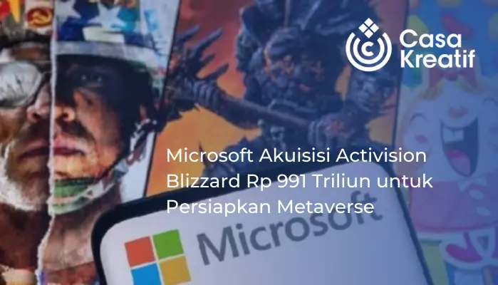 Microsoft Akuisisi Activision Blizzard Rp 991 Triliun untuk Persiapkan Metaverse