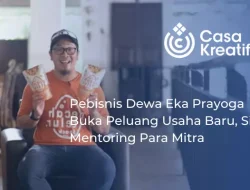 Pebisnis Dewa Eka Prayoga Buka Peluang Usaha Baru, Siap Mentoring Para Mitra