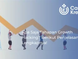 Apa Saja Tahapan Growth Hacking? Berikut Penjelasan Lengkapnya!