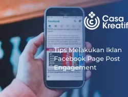 Tips Melakukan Iklan Facebook Page Post Engagement