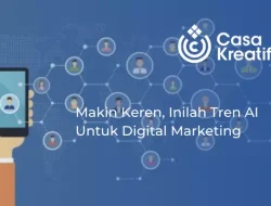 Makin Keren, Inilah Tren AI Untuk Digital Marketing