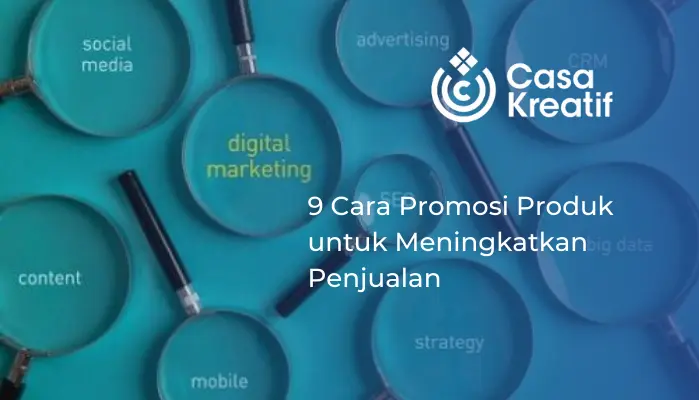 9 Cara Promosi Produk untuk Meningkatkan Penjualan