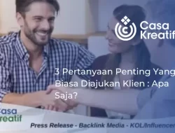 3 Pertanyaan Penting Yang Biasa Diajukan Klien : Apa Saja?