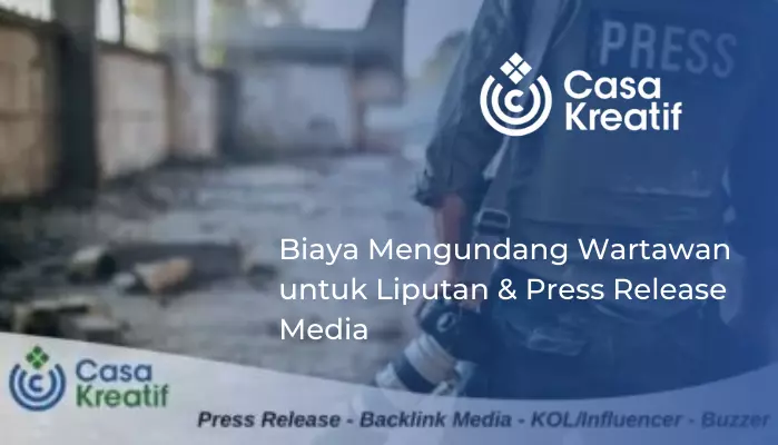 Biaya Mengundang Wartawan untuk Liputan & Press Release Media