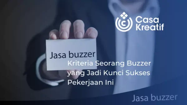 Kriteria Seorang Buzzer yang Jadi Kunci Sukses Pekerjaan Ini
