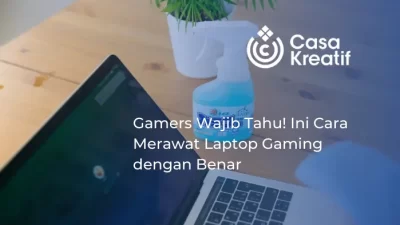 Gamers Wajib Tahu! Ini Cara Merawat Laptop Gaming dengan Benar