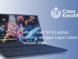 Lebih Puas! Ini 5 Laptop Gaming dengan Layar Lebar Terbaik 2024