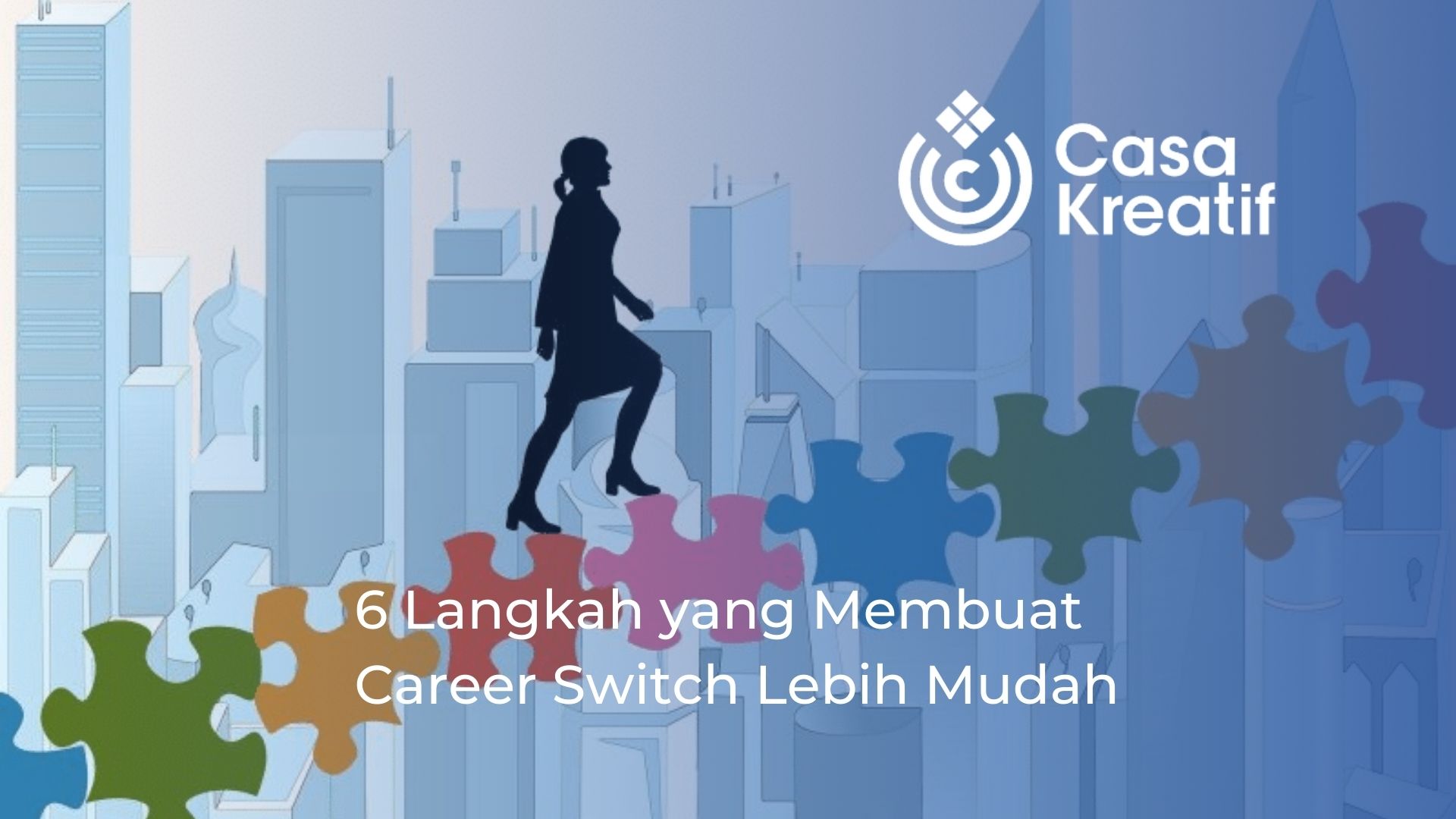 6 Langkah Yang Membuat Career Switch Lebih Mudah