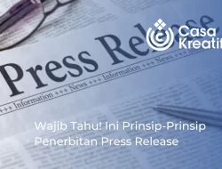 Wajib Tahu!  Ini Prinsip-Prinsip Penerbitan Press Release