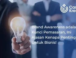 Brand Awareness adalah Kunci Pemasaran, Ini Alasan Kenapa Penting Untuk Bisnis!