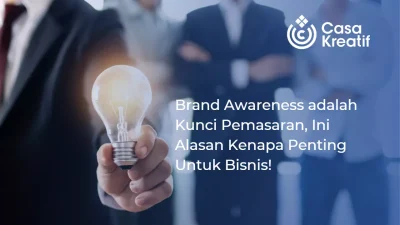 Brand Awareness adalah Kunci Pemasaran, Ini Alasan Kenapa Penting Untuk Bisnis!