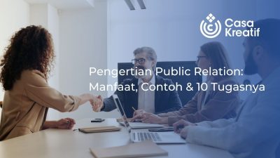 Pengertian Public Relation: Manfaat, Contoh & 10 Tugasnya.