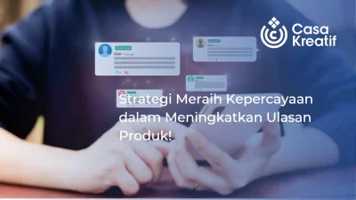 Strategi meraih kepercayaan  konsumen!