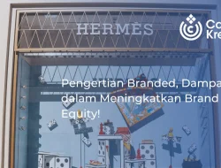 Pengertian Branded dan Dampaknya dalam Meningkatkan Brand Equity