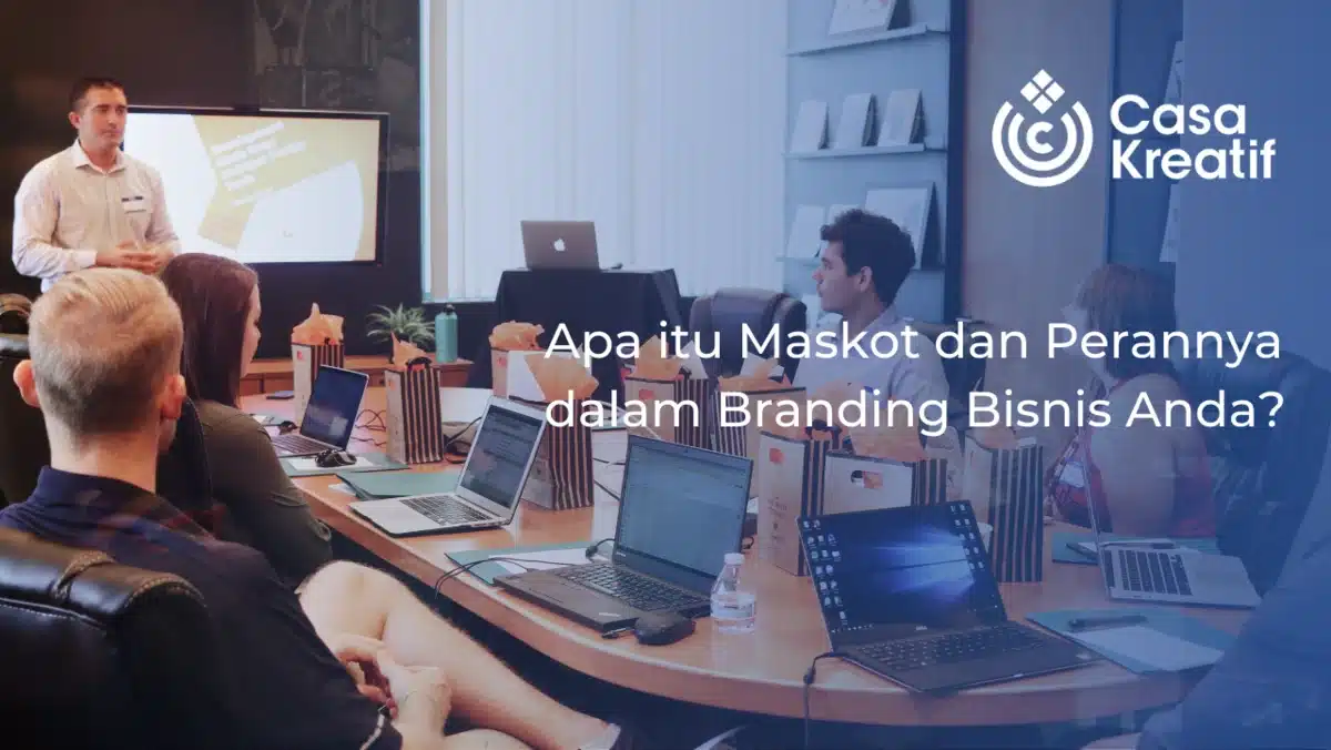 Apa itu Maskot dan Perannya dalam Branding Bisnis Anda?