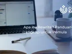 Apa itu Rewrite? Panduan Lengkap untuk Pemula