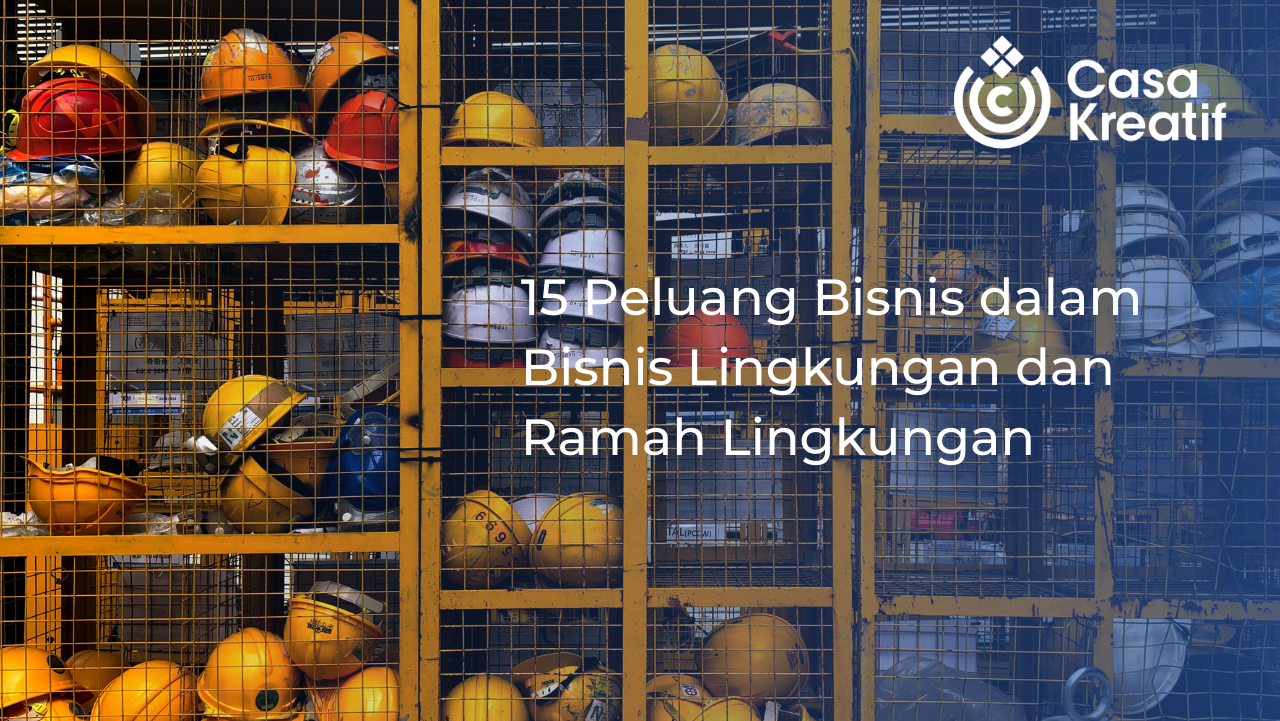 15 Peluang Bisnis Ramah Lingkungan Kekinian