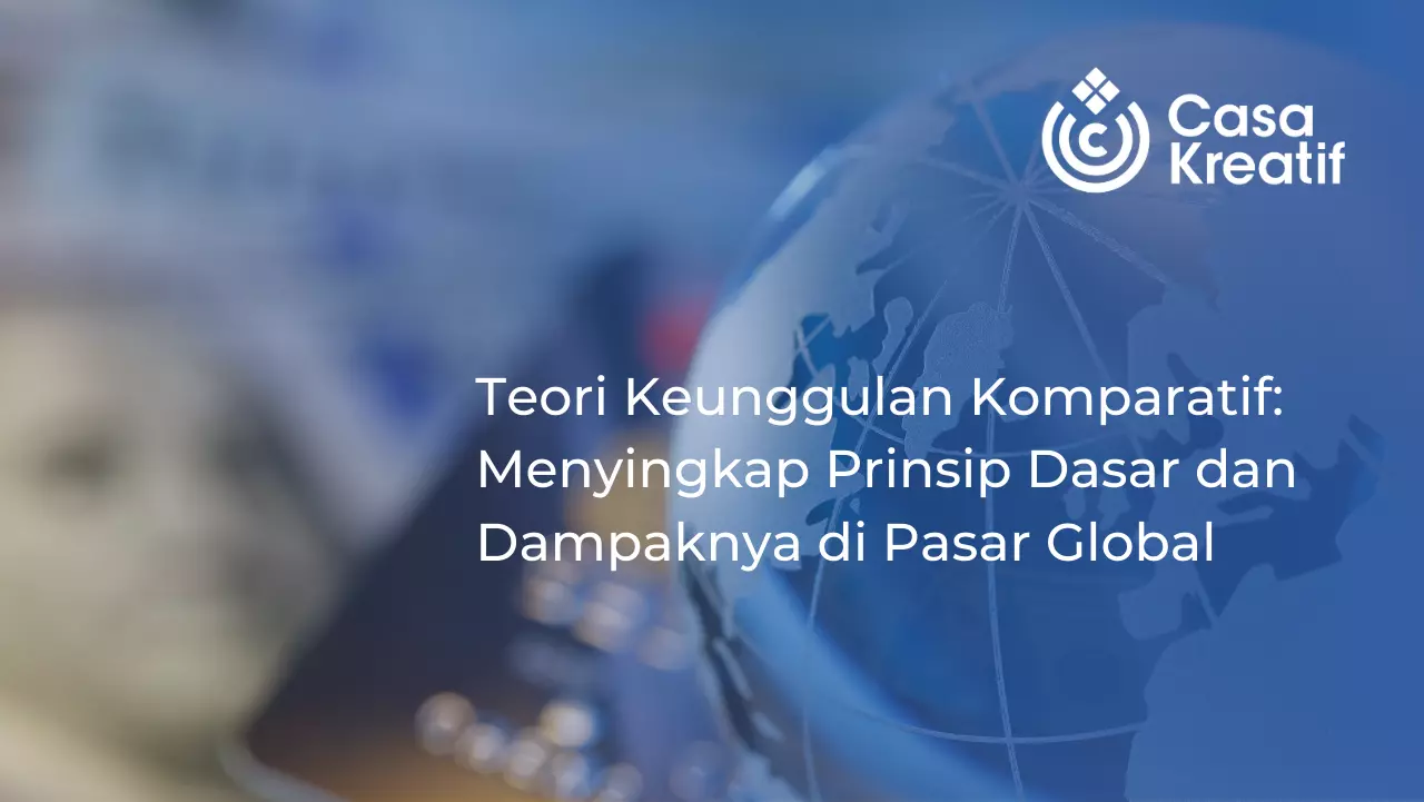 Teori Keunggulan Komparatif