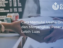 Cara Memulai Usaha Online dan Menjangkau Pasar yang Lebih Luas