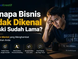 Kenapa Bisnis Tidak Dikenal Meski Sudah Lama? 5 Jebakan Mental yang Menghambat Pertumbuhan Anda