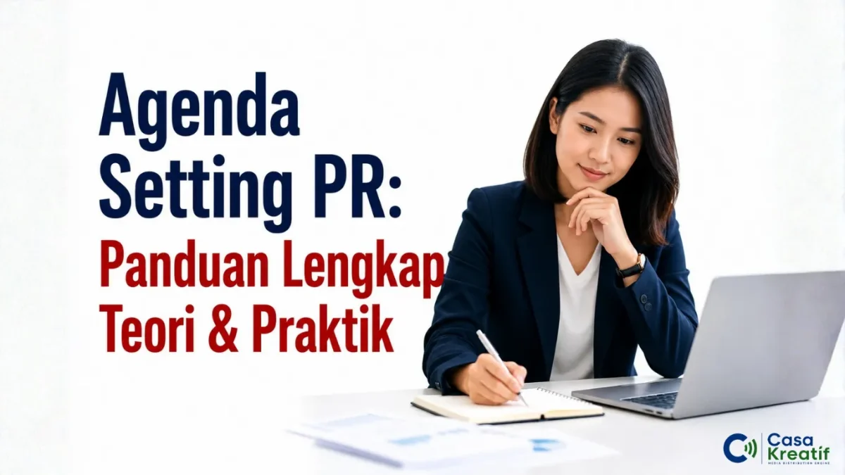 Agenda Setting dalam PR: Panduan Lengkap untuk Agensi dan Brand yang Ingin Menguasai Narasi